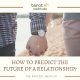 How to Predict the Future of a Relationship featured