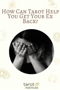 How Can Tarot Help You Get Your Ex Back pin by tarotinstitute