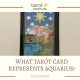 What Tarot Card represents Aquarius featured