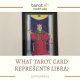What Tarot Card represents Libra featured