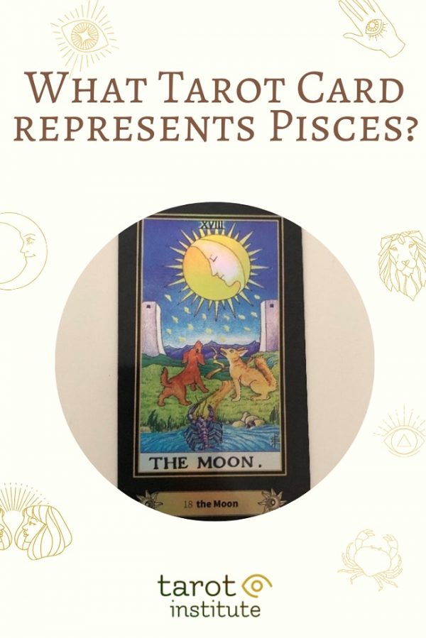 What Tarot Card Represents Pisces? (Explained) Tarot Institute
