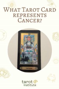 What Tarot Card Represents Cancer? [Explained] - Tarot Institute